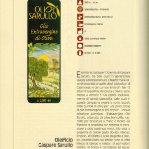 Inserimento nella “GUIDA AI MIGLIORI OLI ITALIANI DI QUALITA’ ACCERTATA” edizione 2003 edito da CUCINA E VINI