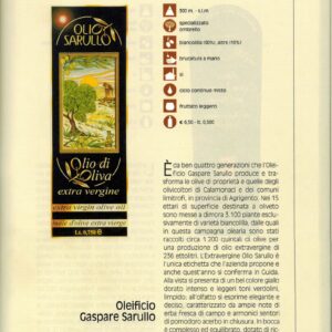 Inserimento nella “GUIDA AI MIGLIORI OLI ITALIANI DI QUALITA’ ACCERTATA” edizione 2004 edito da CUCINA E VINI